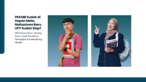 PKKMB di Depan Mata: Saatnya Mahasiswa Baru UPY Memulai Cerita